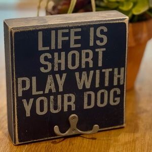 Wood Sign w/ hook Decor "Play with your Dog" - NWT